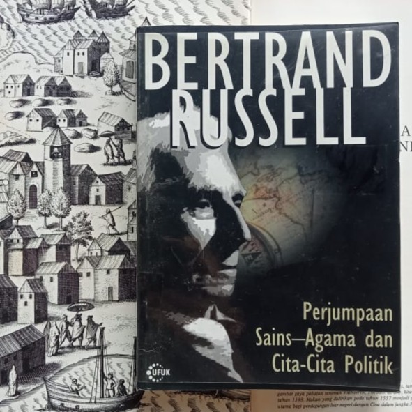 Perjumpaan Sains-Agama dan Cita-cita Politik - Bertrand Russell