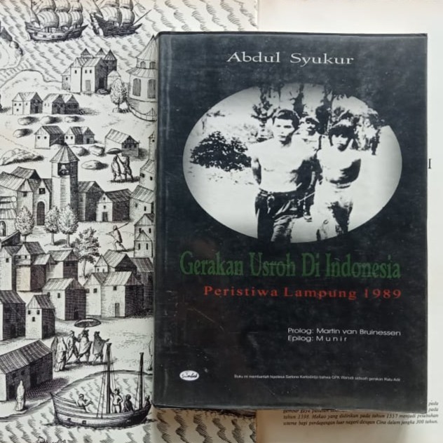 Gerakan Usroh di Indonesia: Peristiwa Lampung 1989 - Abdul Syukur