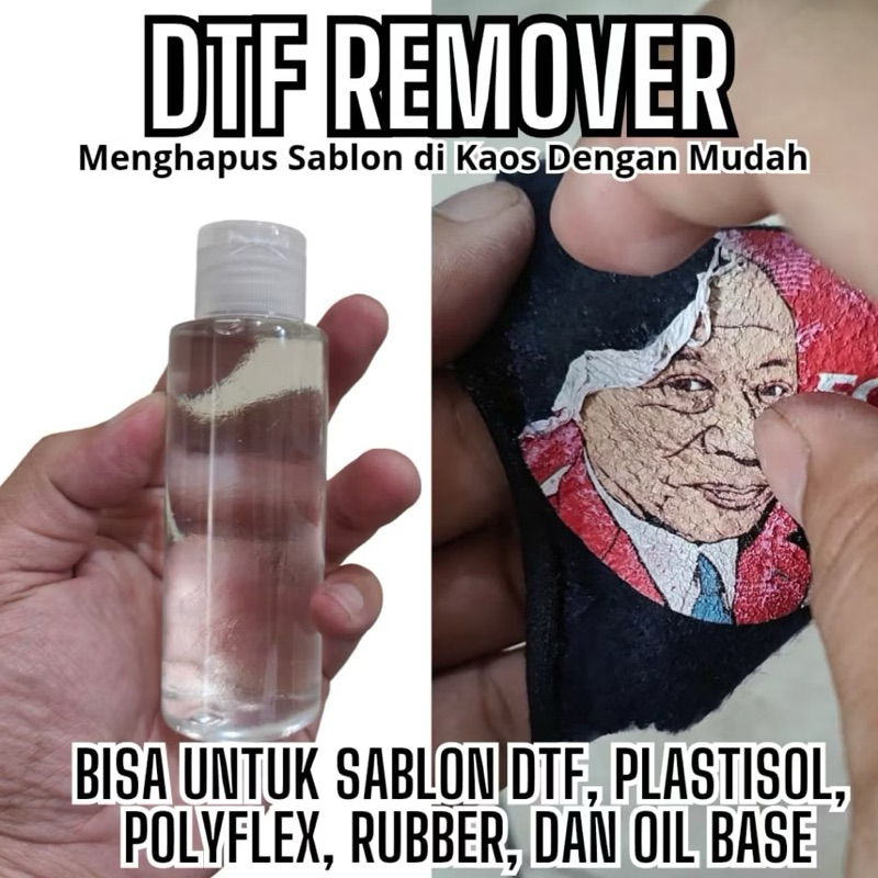 DTF Remover Sablon Penghapus Sablon di Kaos Untuk Sablon DTF, Polyflex, Plastisol, Key Remover membe