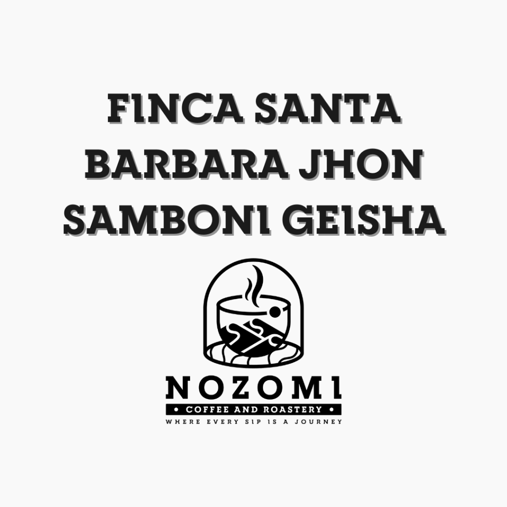 

Nozomi Coffee - Finca Santa Barbara Jhon Samboni Geisha Natural - Arabica Specialty Whole Beans
