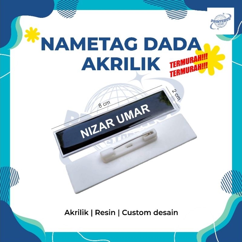 

NAME TAGE NAMA DADA AKRILIK RESIN
