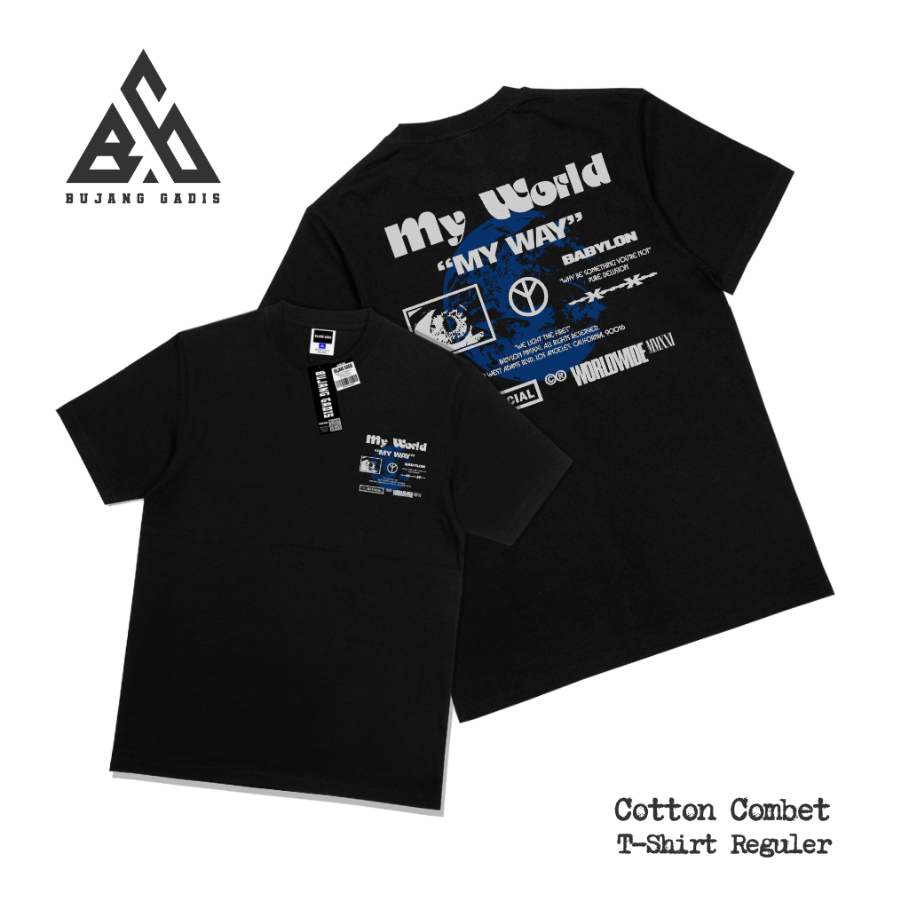 BG Bujang Gadis T Shirt Baju Kaos Pria Distro Lengan Pendek Motif My Worlf My Way Unisex Katun 30s