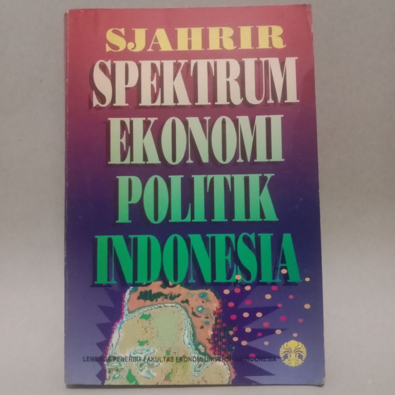 BUKU SPEKTRUM EKONOMI POLITIK INDONESIA BY SJAHRIR