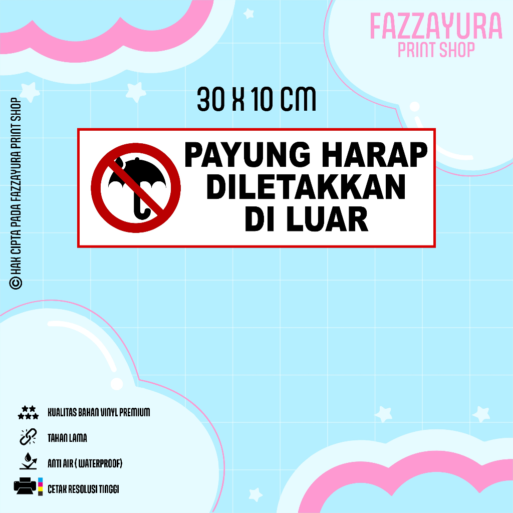 

STICKER PAYUNG HARAP DILETAKKAN DI LUAR 30 X 10 CM