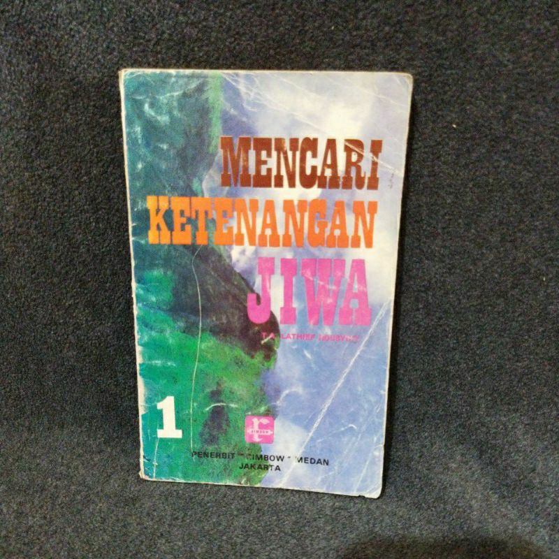 BUKU MENCARI KETENANGAN JIWA - T.A. LATHIEF ROUSYDIY