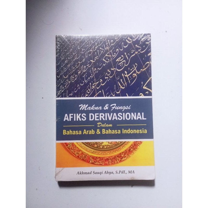 Makna dan Fungsi afiks derivasional dalam bahasa arab dan bahasa Indonesia - Akhmad Sauqi Ahya