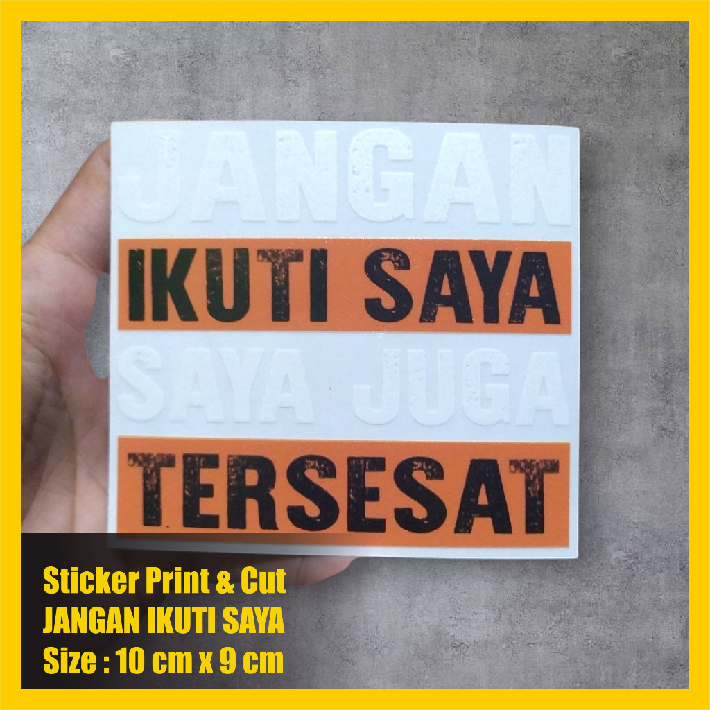 

Stiker Jangan Ikuti saya saya Juga Tersesat Stiker touring stiker motor mobil stiker box