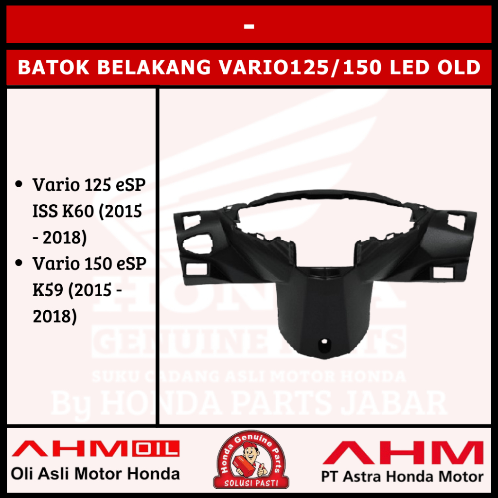 Batok Belakang Vario125/150 Led Old (K60 Tipe ISS)/K59 53206K59A10ZA 53206K59A10ZB
