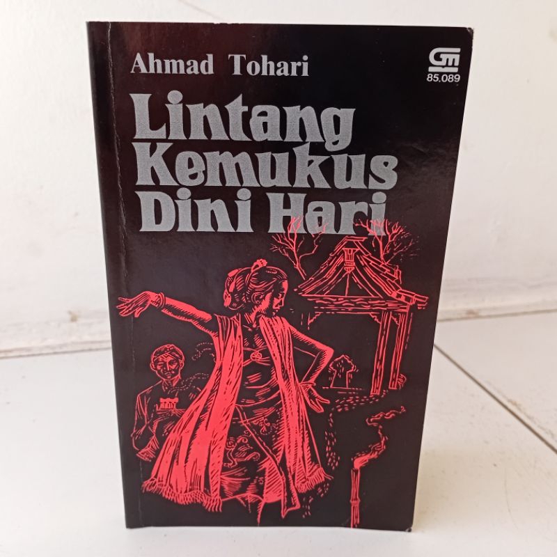 Lintang Kemukus Dini Hari by Ahmad Tohari (1999) Cet. ke-5 Original Gramedia Pustaka Softcover