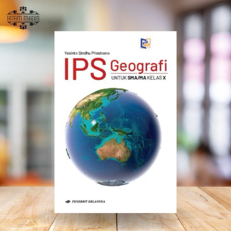 IPS GEOGRAFI SMA/MA KELAS 10/X KURIKULUM MERDEKA ERLANGGA // BUKU IPS GEOGRAFI SMA // IPS GEOGRAFI P