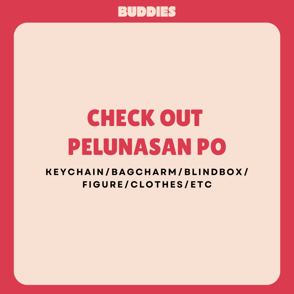 

Pelunasan PO - 1kg | BUDDIES