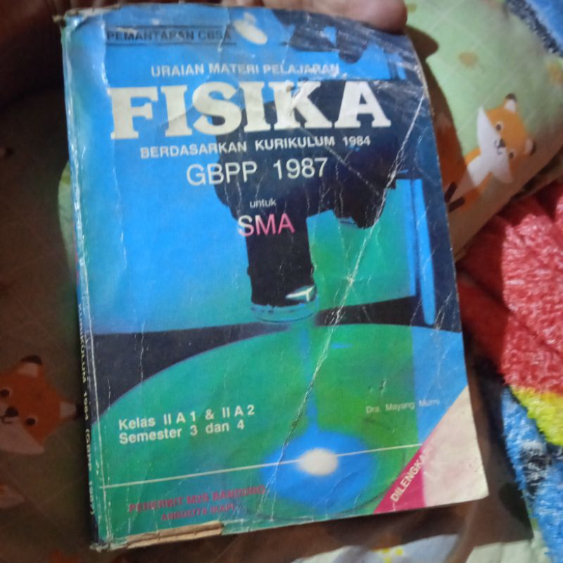 buku Uraian materi pelajaran Fisika GBPP 1987 untuk SMA kelas ll semester 3 dan 4 buku original jadu