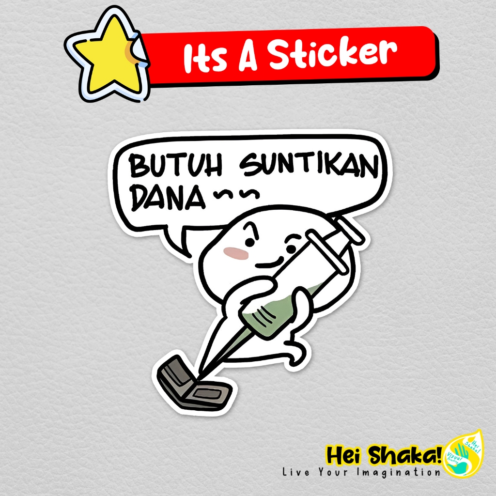 

Stiker Butuh Suntikan Dana Sticker Pentol Lucu Vinyl Anti Air