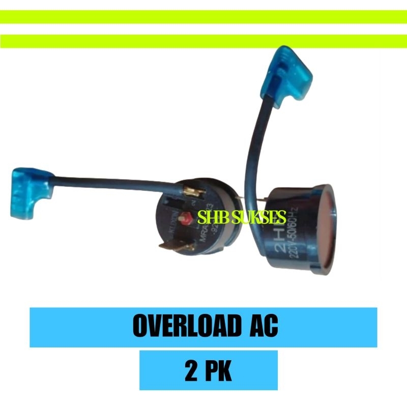 Overload AC 2 PK - Overlod ac 2 pk daikin, panasonic, lg dll - Overlud AC 2 pk