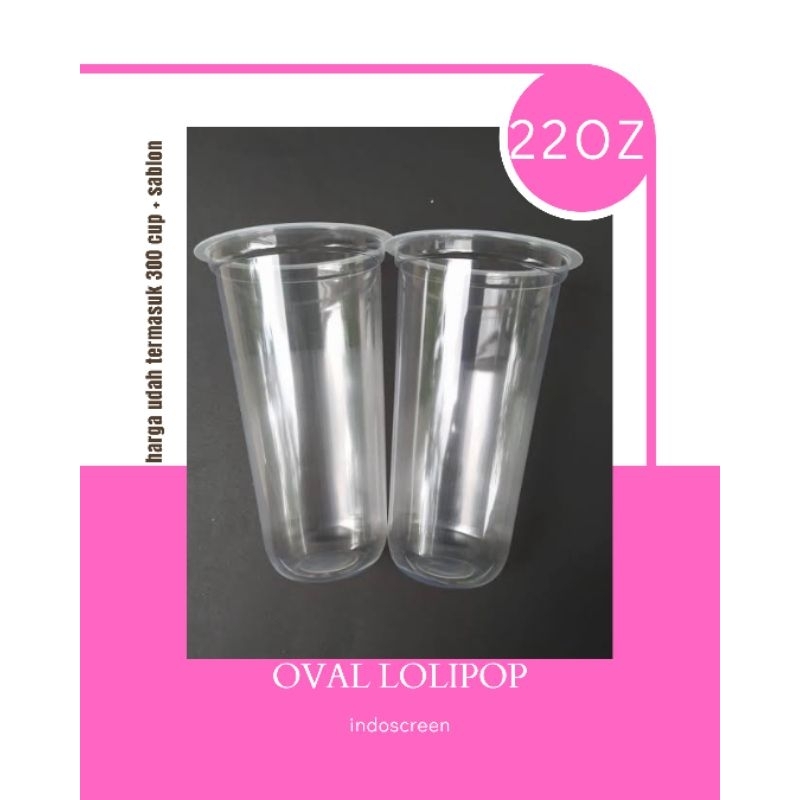 sablon cup 22oz lolipop oval