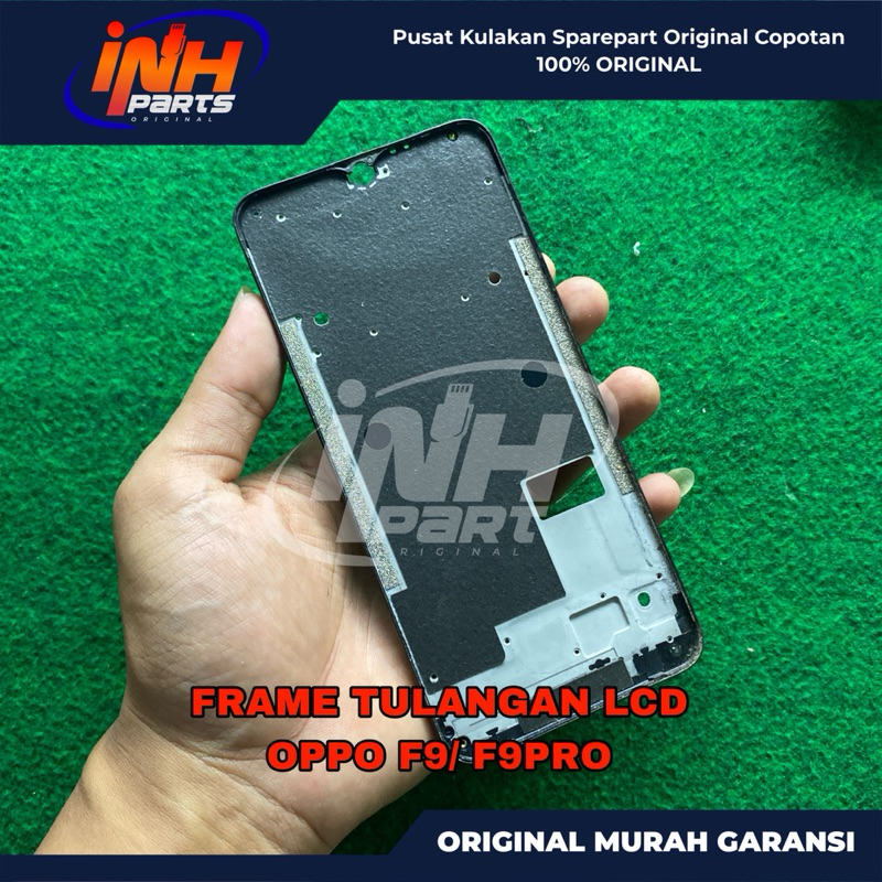 [INH PARTS] FRAME LCD TULANGAN HOUSING OPPO F9 / F9 PRO ORIGINAL COPOTAN