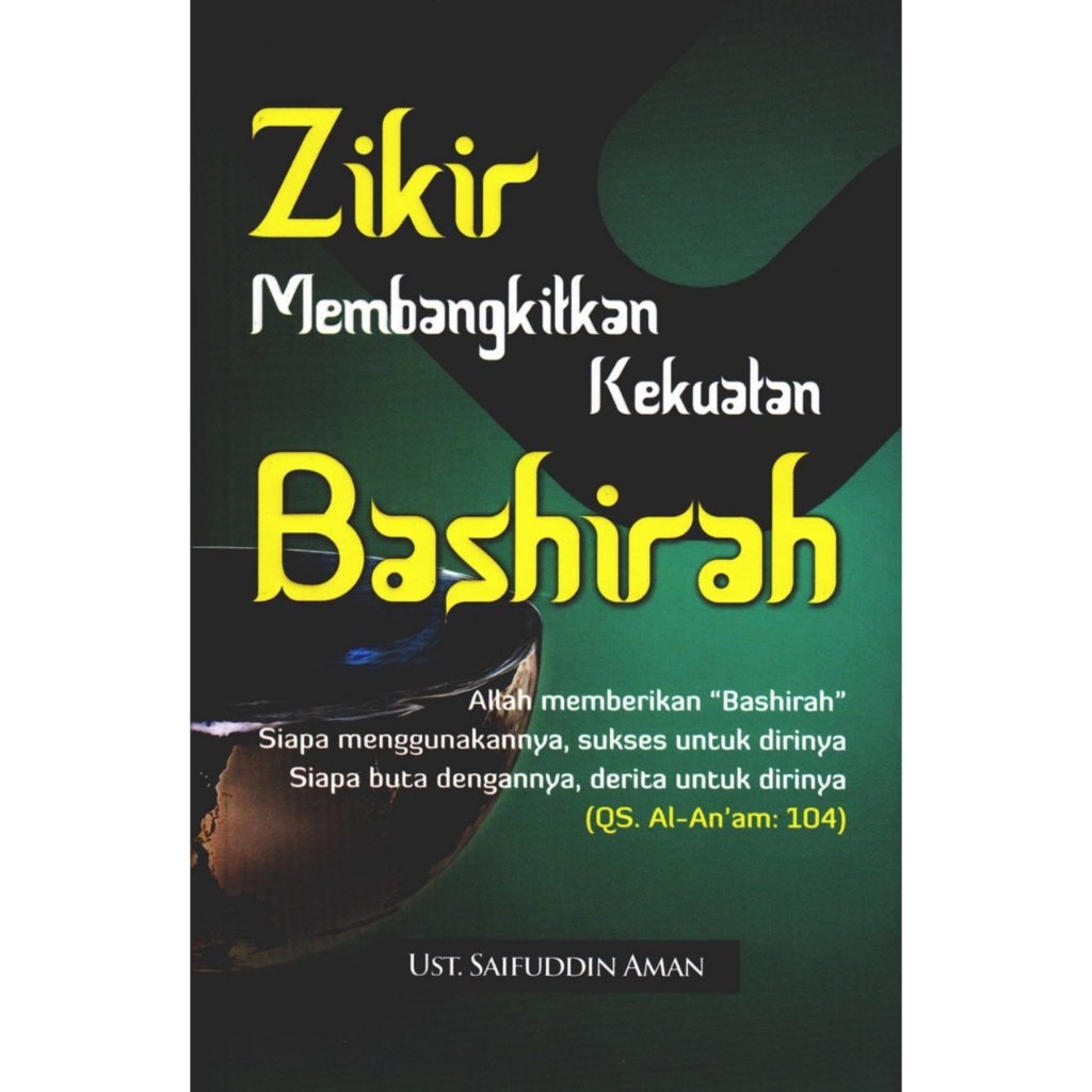 Zikir Membangkitkan Kekuatan Bashirah (244 Halaman) - Saifuddin Aman