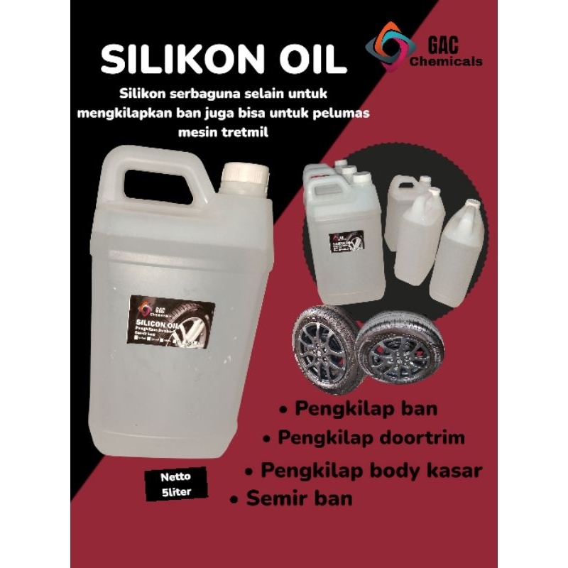 silicon oil serbaguna, semir ban pengkilap, pelumas tretmil ukuran 5liter,penghitam body ,semir ban 