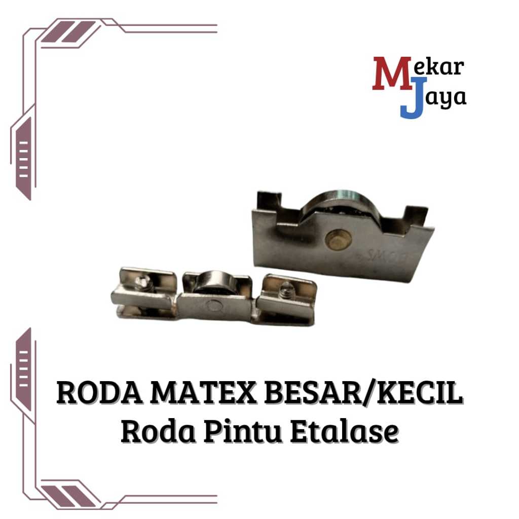 MATEX RODA MATEX BESAR KECIL/ RODA PINTU ETALASE KACA/ETALASE ALUMUNIUM