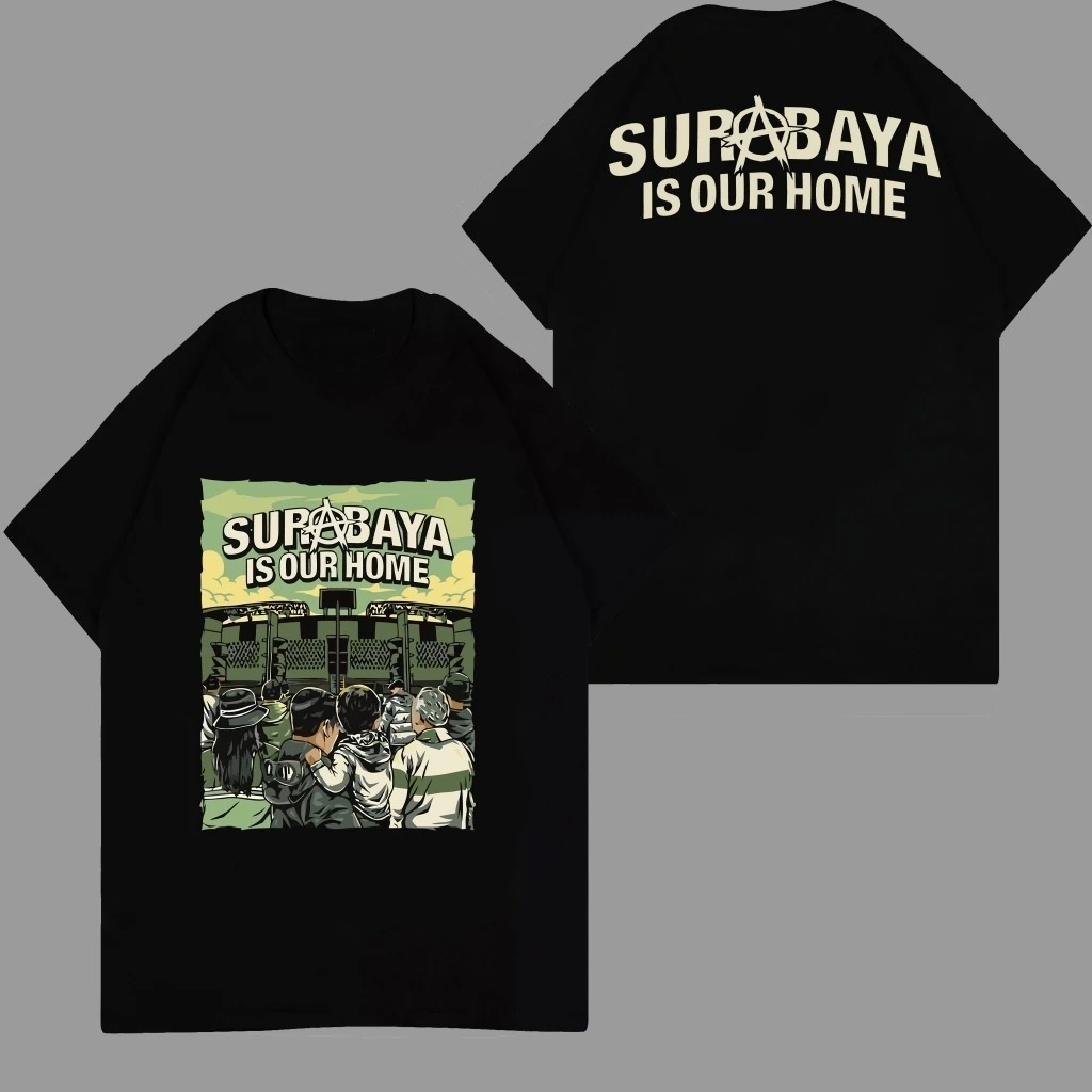 Kaos SURABAYA IS OUR HOME- kaos Distro motif kata SURABAYA IS OUR HOME- Tshirt Pria Wanita