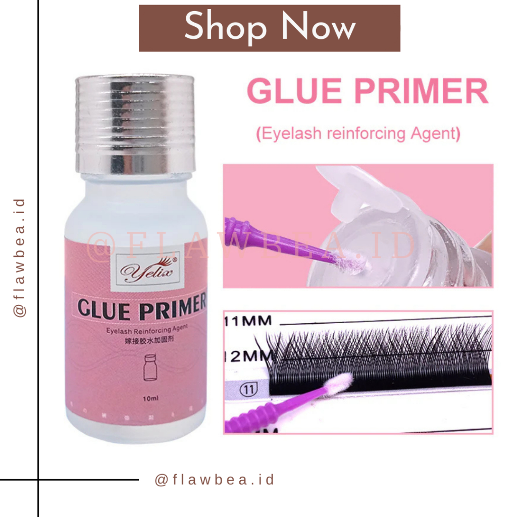 FLAWBEA.ID - YELIX PRIMER GLUE REINFORCING FOR EYELASH EXTENSION / GLUE PRIMER EYELASH EXTENSION / P