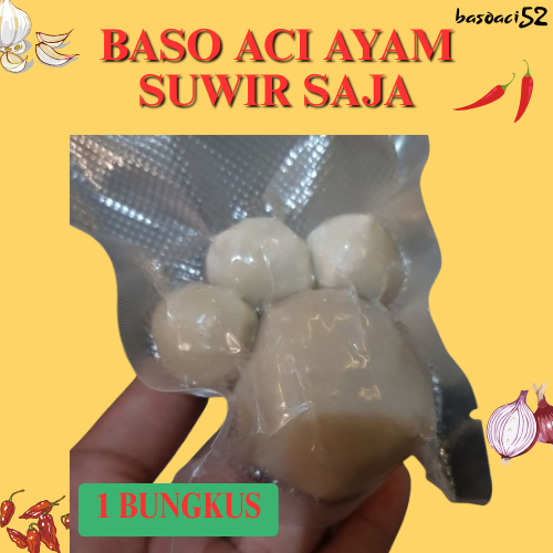 

BASO ACI SAJA ISI AYAM SUIR