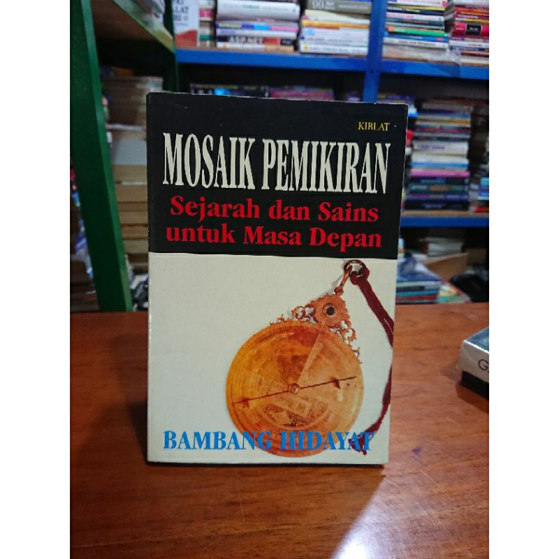 MOSAIK PEMIKIRAN (Sejarah dan Sains untuk Masa Depan)