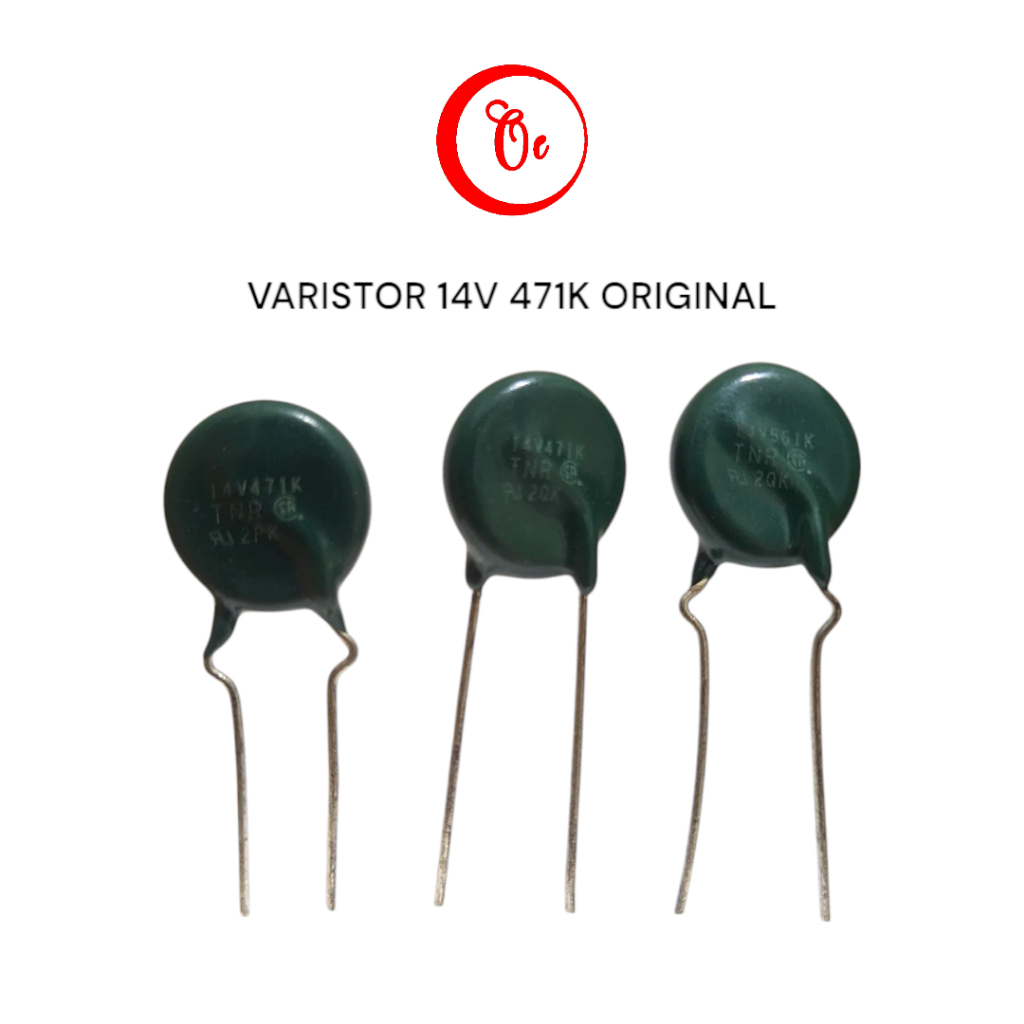VARISTOR 14V 471K / 471K 14V VARISTOR ORIGINAL