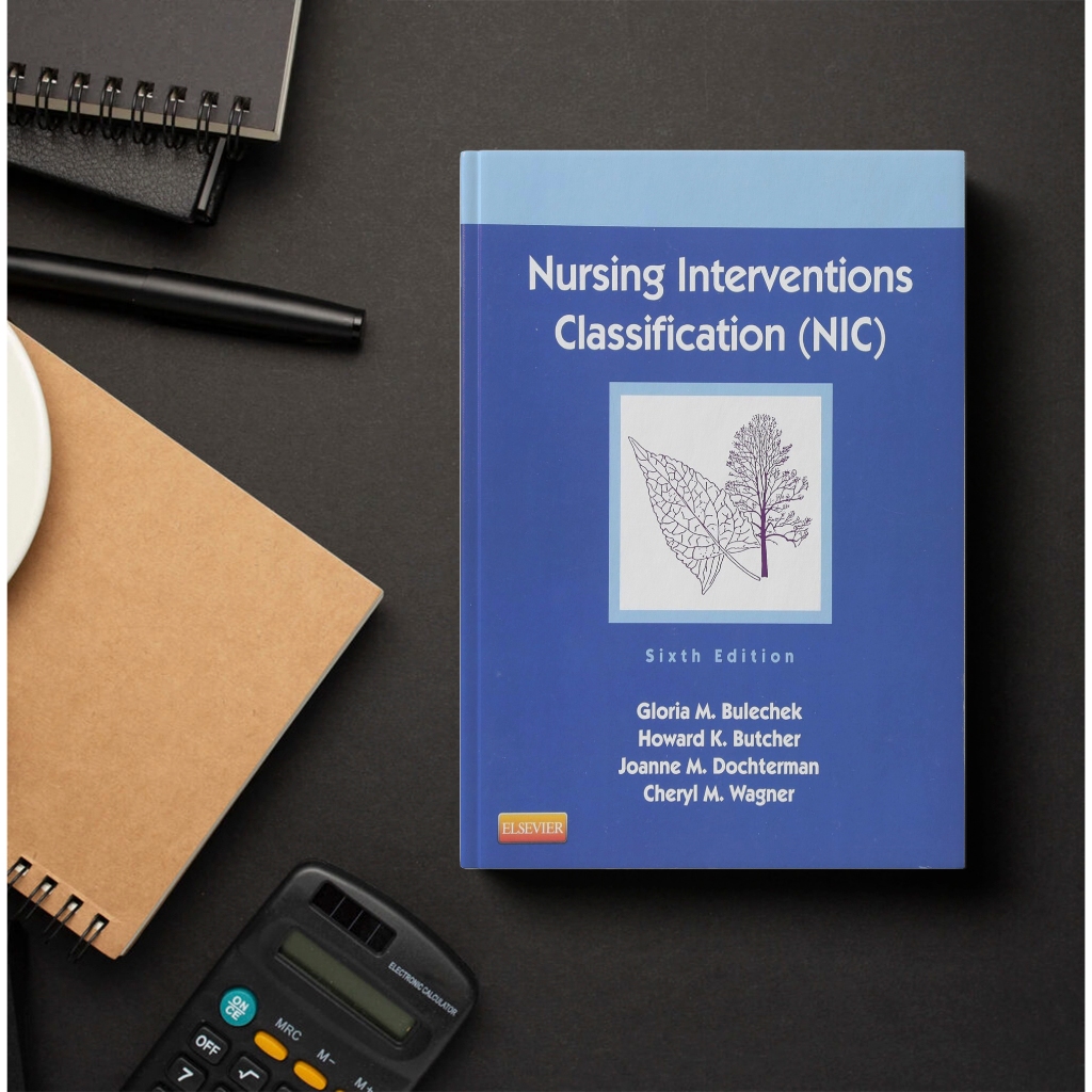 Nursing Interventions Classification (NIC) 6th Edition - Gloria M. Bulechek RN PhD