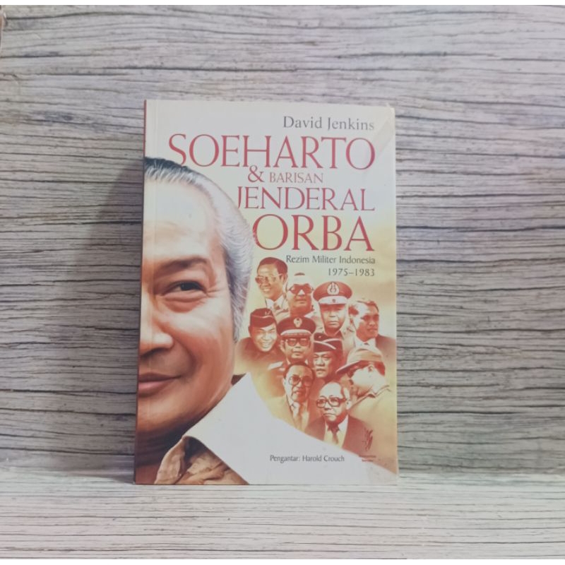 Soeharto & Barisan Jenderal Orba 1975 1983 - Harold Crouch