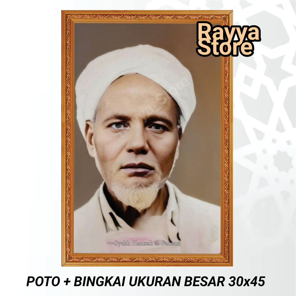 Poster Poto + Bingkai, Syekh Hamzah Al fansuri, Poster Ulama & Habaib UKURAN BESAR 30x45