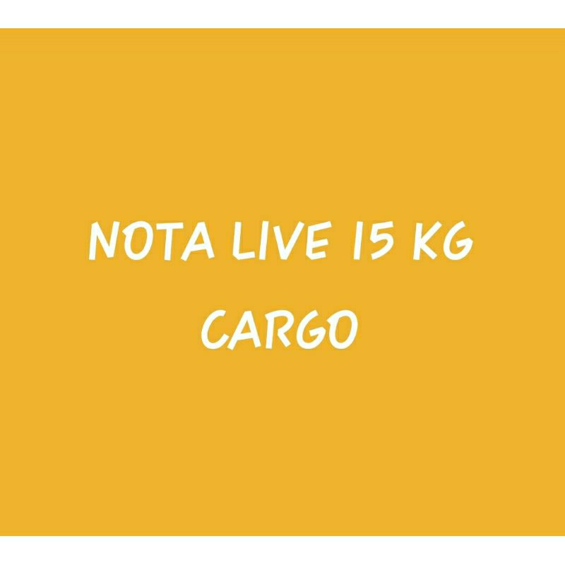 

NOTA LIVE 15KG CARGO