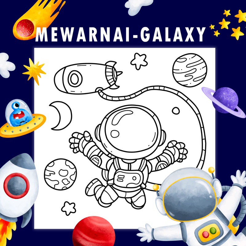

25 Lembar A5 - Kertas Mewarnai Tema Galaxy, Astronaut dan Luar Angkasa yg terdiri dari gambar Astronaut, Bulan, Planet serta Galaxy lainnya