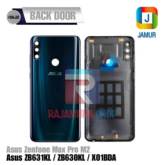 BACKDOOR ASUS ZENFONE MAX PRO M2 BACKDOOR ASUS ZB631KL ZB630KL X01BDA BACK CASING ASUS MAX PRO M2