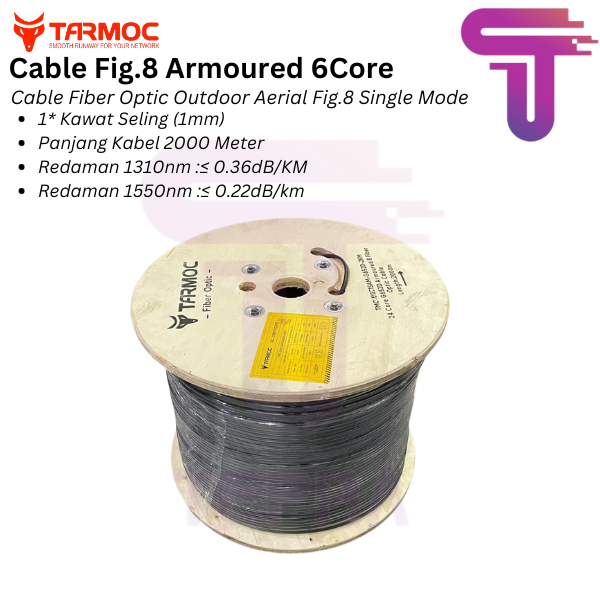 Tarmoc Fiber Optic Cable Fig 8 Armoured 6 Core 2000m | Kabel Fiber Optik Fig8 armored Indoor Outdoor