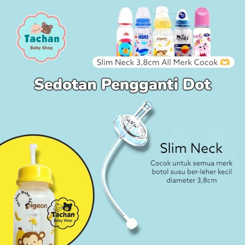 Penganti Dot/Sedotan Untuk Botol Slim Neck Leher lebar 3,8 cm/ Sedotan selang silicon pengganti dot 