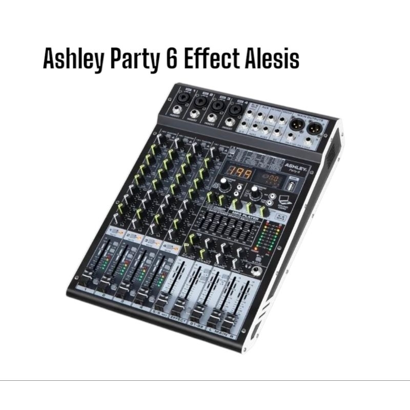 Mixer Ashley Party 6 Alesis Effect Original Mixer 4 Channel Ashley #dBvoice Valentine 4