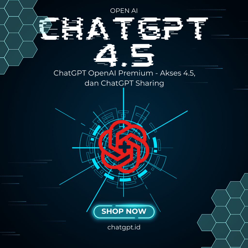ChatGPT OpenAI Premium - Akses 4.5,  dan ChatGPT Sharing #ChatGPTPlusAsli
