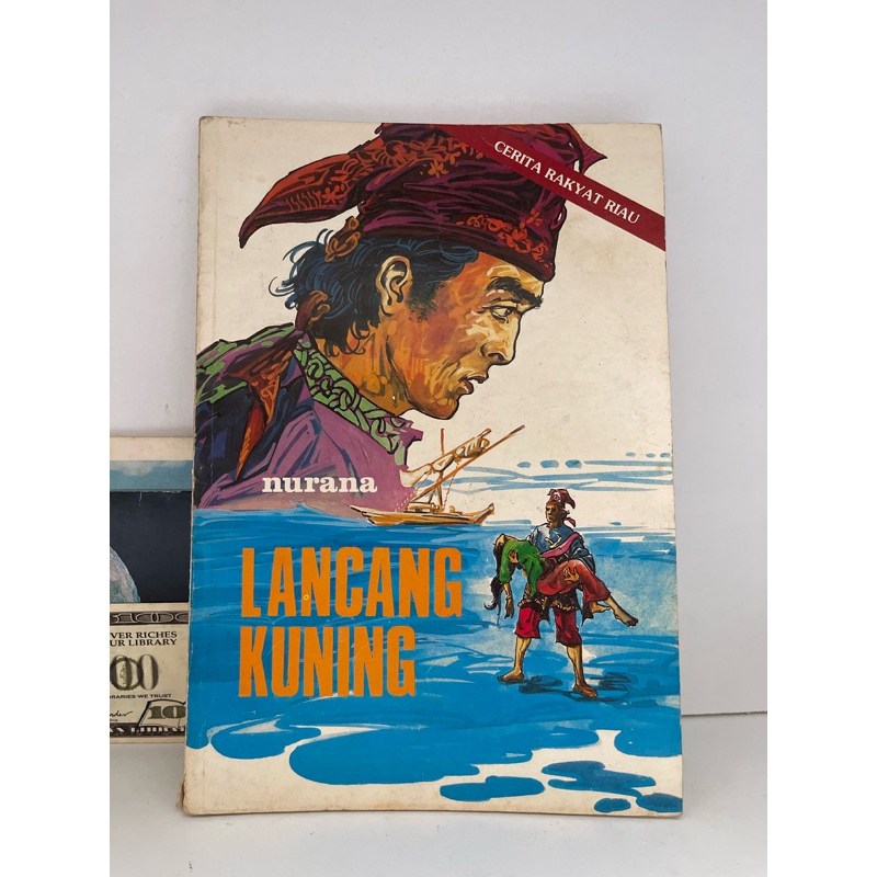 BUKU CERITA RAKYAT RIAU LANCANG KUNING NURANA