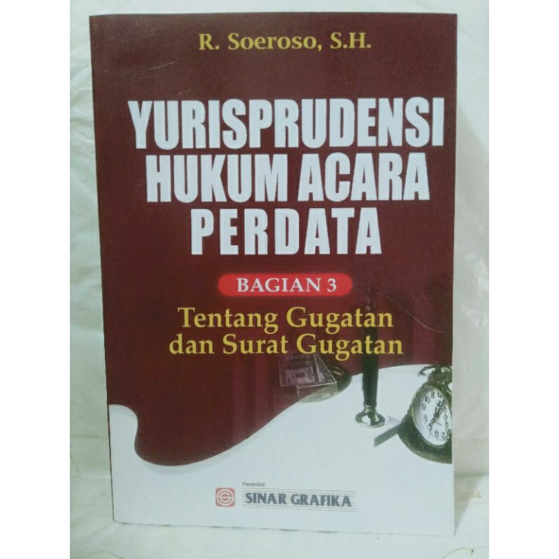 BUKU YURISPRUDENSI HUKUM ACARA PERDATA Bagian 3 Tentang Gugatan dan Surat Gugatan