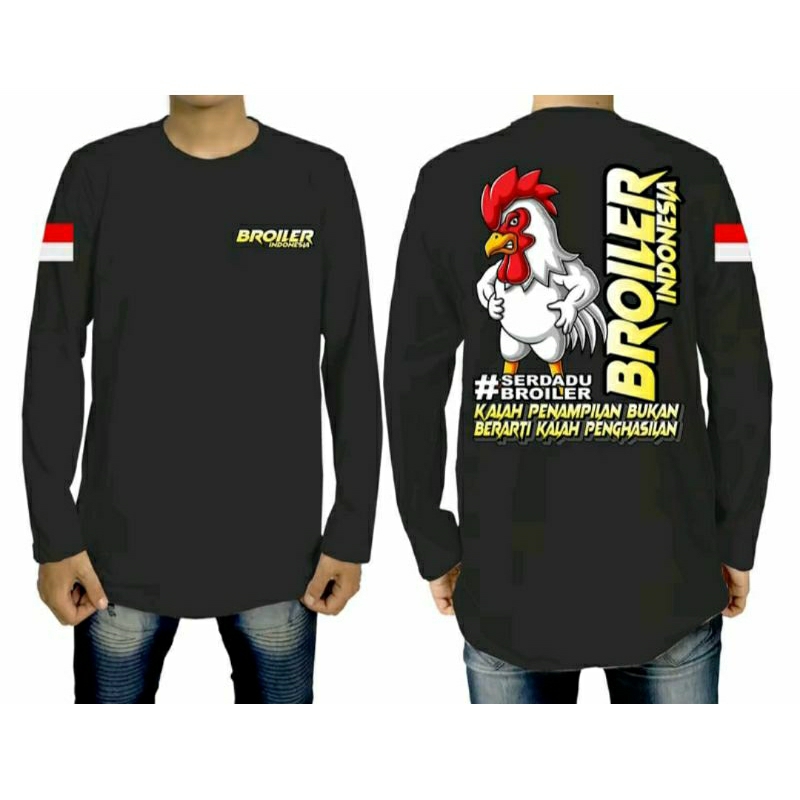KAOS LENGAN PANJANG BROILER INDONESIA SERDADU BROILER KALAH PENAMPILAN BUKAN KALAH PENGHASILAN