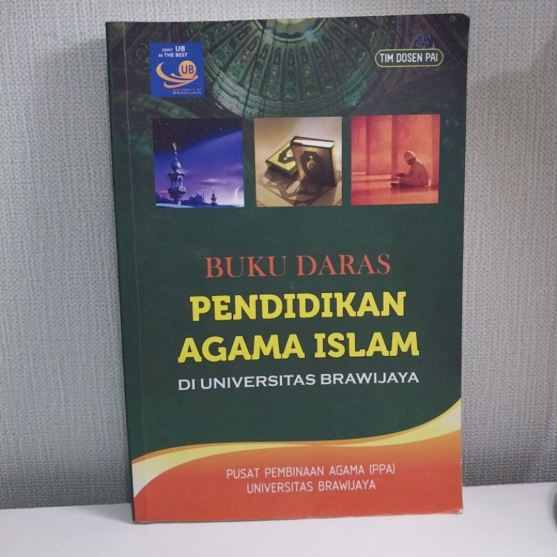Buku Daras Pendidikan Agama Islam (Tim Dosen PAI Universitas Brawijaya) - UB Press