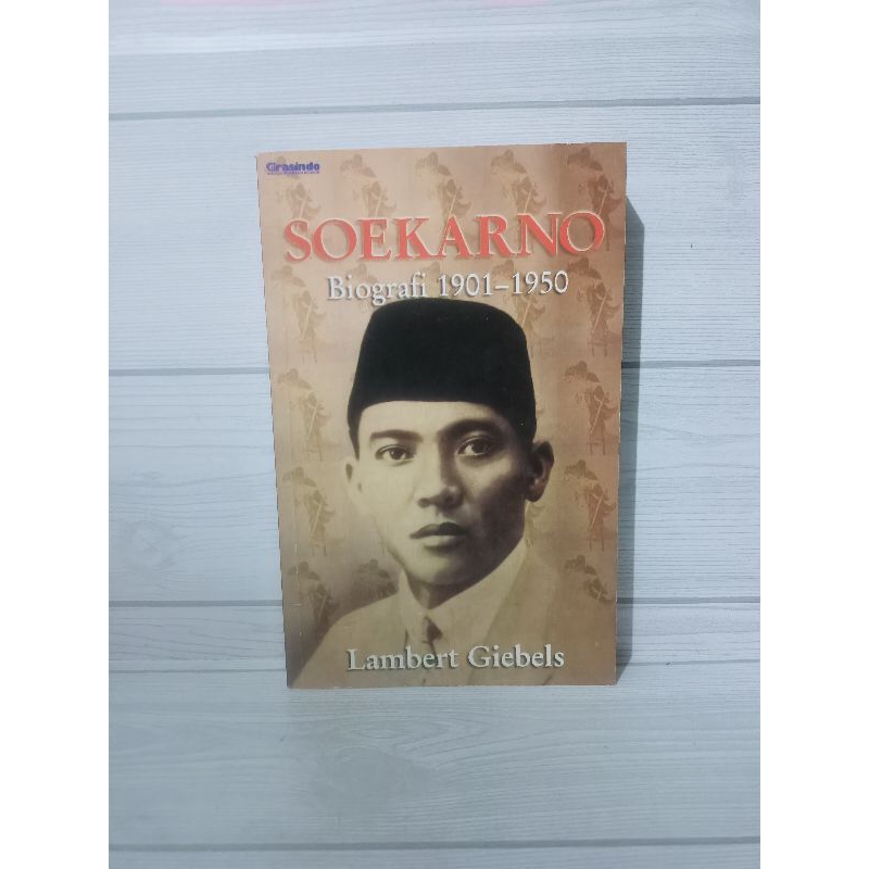 Soekarno biografi 1901-1950 by Lamberg giebels