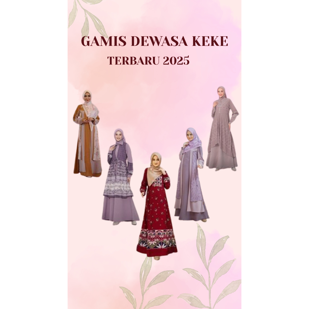 GAMIS DEWASA KEKE TERBARU 2025