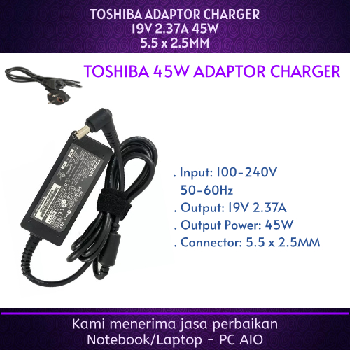 Toshiba 19V 2.37A NB10-A L830 Z930 C50D C55D C640D C650D C655D C660D C850D C855D W100 T210 L745D T21