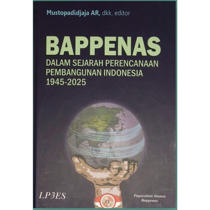 Original BAPPENAS Dalam Sejarah Perencanaan Pembangunan 1945 2025 Oleh Mustopadidjaja AR
