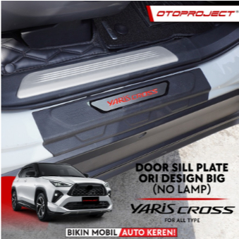 Sill Plate Scuff Plate samping Yaris Cross NO LED BIG Otoproject