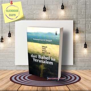 Buku dari Babel ke Yerusalem / Sebuah tafsir yesaya pasal 40-55