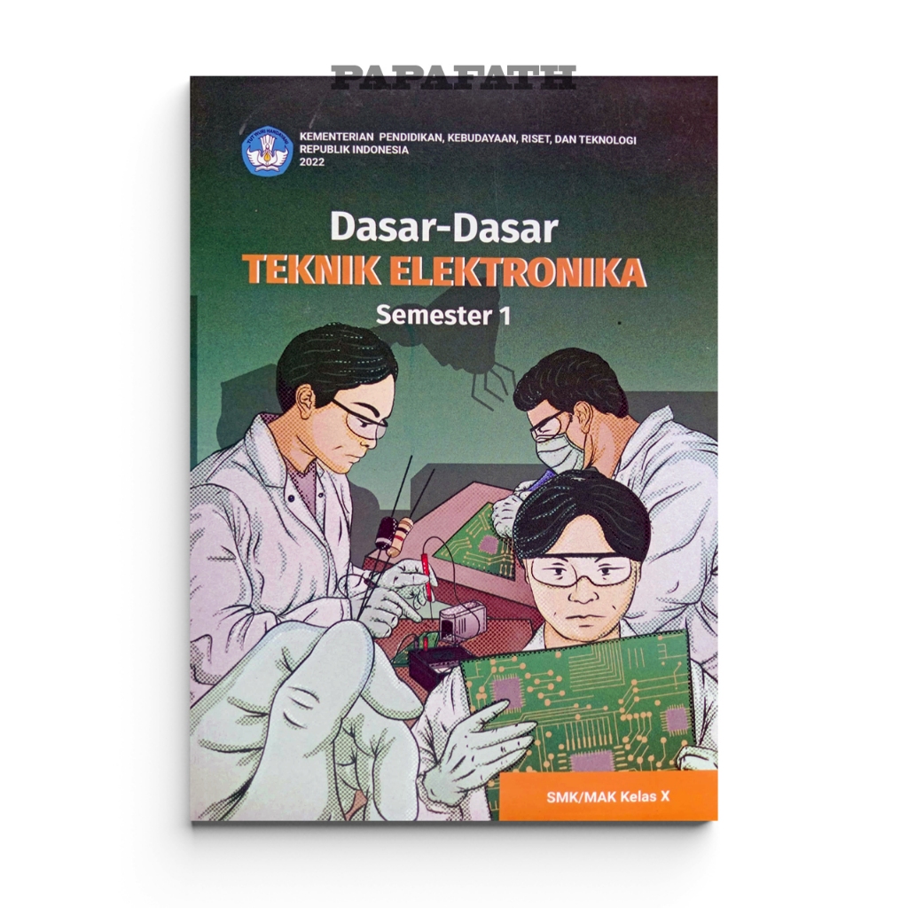 Buku Dasar Teknik Elektronika - SMK 1 / KELAS 10 - KURIKULUM MERDEKA