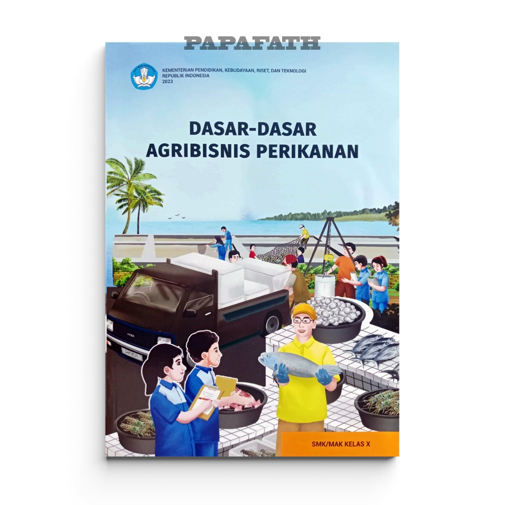 Buku Dasar Agribisnis Perikanan - Smk Kelas 10 - Kurikulum Merdeka